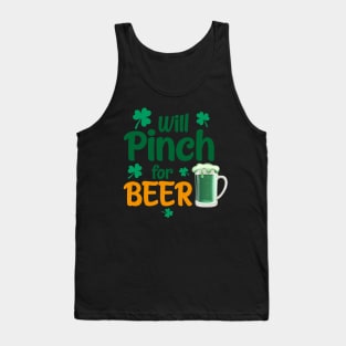 Will pinch for beer - funny saying for St. Partick's Day. Tank Top